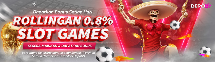 BONUS ROLLINGAN SLOT 0,8% SETIAP HARI 