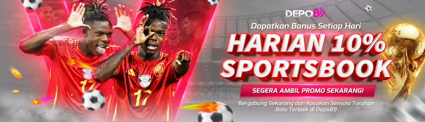 BONUS NEXT DEPOSIT HARIAN 10% SPORTBOOK